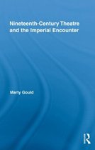 Nineteenth-Century Theatre And The Imperial Encounter