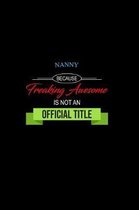 Nanny Because Freaking Awesome is not an Official Title