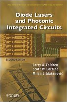 Wiley Series in Microwave and Optical Engineering 218 - Diode Lasers and Photonic Integrated Circuits