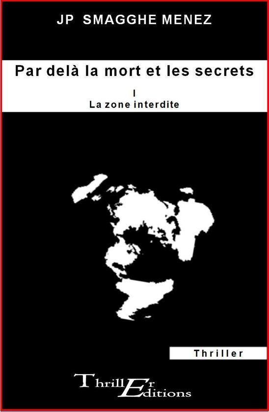Par delà la mort et les secrets - I - La zone interdite