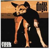 Dingos - Thirteen Cook Road (7" Vinyl Single)