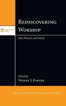 McMaster New Testament Studies- Rediscovering Worship