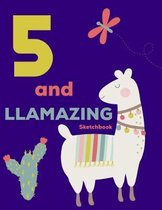 5 and Llamazing Sketchbook
