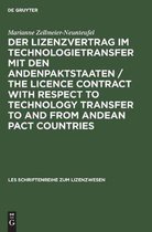 Schriftenreihe Zum Lizenzwesen-Der Lizenzvertrag im Technologietransfer mit den Andenpaktstaaten / The licence contract with respect to technology transfer to and from Andean Pact countries