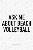 Ask Me about Beach Volleyball