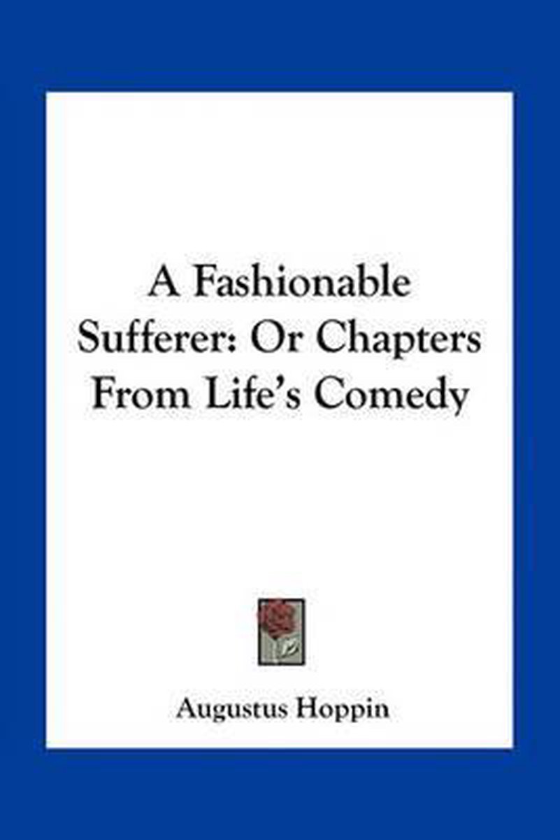 A Fashionable Sufferer van Augustus Hoppin
