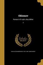 Oblomov: Roman in fir ayln, dray bikher; 2