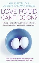 Love Food, Can't Cook?