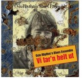 Oslo Rhythm'n Blues Ensemble - Vi Tar'n Helt Ut (CD)