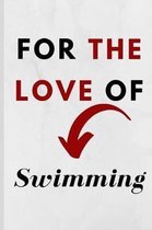 For The Love Of Swimming