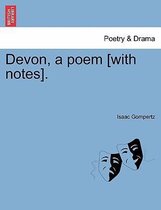 Devon, a Poem [With Notes].