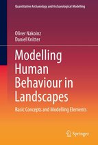 Quantitative Archaeology and Archaeological Modelling - Modelling Human Behaviour in Landscapes