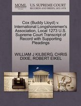 Cox (Buddy Lloyd) V. International Longshoremen's Association, Local 1273 U.S. Supreme Court Transcript of Record with Supporting Pleadings