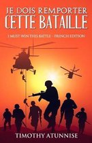 Je Dois Remporter Cette Bataille
