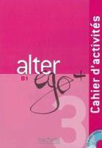 Alter ego+ 3. Cahier d'activités - Arbeitsbuch mit Audio-CD