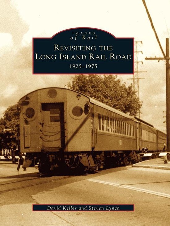 Images of Rail - Revisiting the Long Island Rail Road - cover