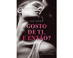 Gosto de Ti, e Então?