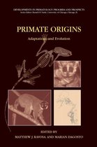 Developments in Primatology: Progress and Prospects- Primate Origins: Adaptations and Evolution