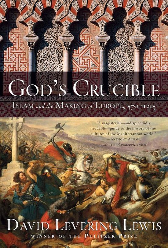 God`s Crucible – Islam and the Making of Europe, 570–121 ... - cover