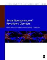 Special Issues of Social Neuroscience- Social Neuroscience of Psychiatric Disorders