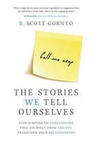 The Stories We Tell Ourselves