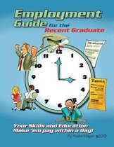 Employment Guide for the Recent Graduate
