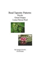 Bead Tapestry Patterns Peyote Green Grapes Lotus Flower Pool