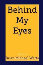 Behind My Eyes