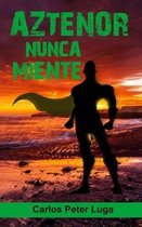 Aztenor nunca miente