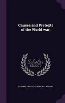 Causes and Pretexts of the World War;