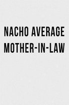 Nacho Average Mother-in-Law