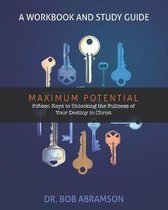 Maximum Potential - A Workbook and Study Guide