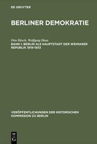 Ver�ffentlichungen der Historischen Kommission Zu Berlin- Berliner Demokratie, Band I, Berlin als Hauptstadt der Weimarer Republik 1919-1933