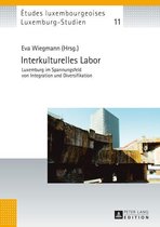 Études luxembourgeoises / Luxemburg-Studien 11 - Interkulturelles Labor