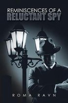 Reminiscences of a Reluctant Spy