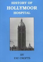 The History of Hollymoor Hospital