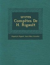 Uvres Completes de H. Rigault