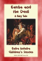 Baba Indaba Children's Stories 321 - KATCHA AND THE DEVIL - A European Fairy Tale
