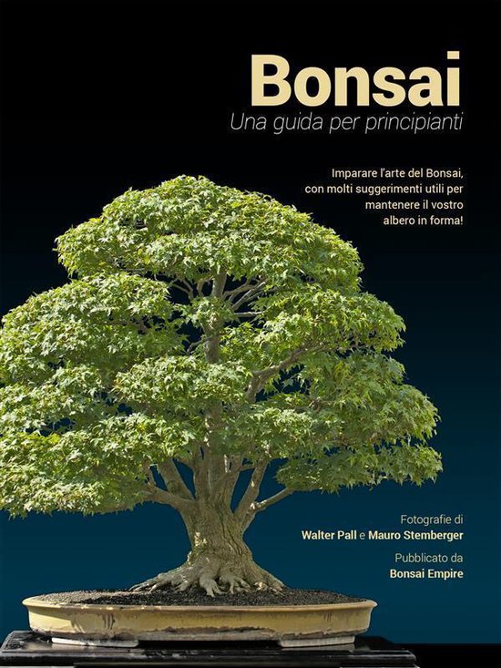 Bonsai, una guida per principianti (ebook), Walter Pall 9786050344769 Boeken