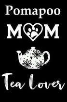 Pomapoo Mom Tea Lover