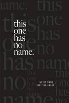 This One Has No Name.