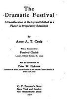 The Dramatic Festival, A Consideration of the Lyrical Method as a Factor in Preparotary Education