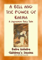 Baba Indaba Children's Stories 420 - A BELL AND THE POWER OF KARMA - A Japanese Fairy Tale