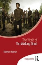 Imaginary Worlds - The World of The Walking Dead