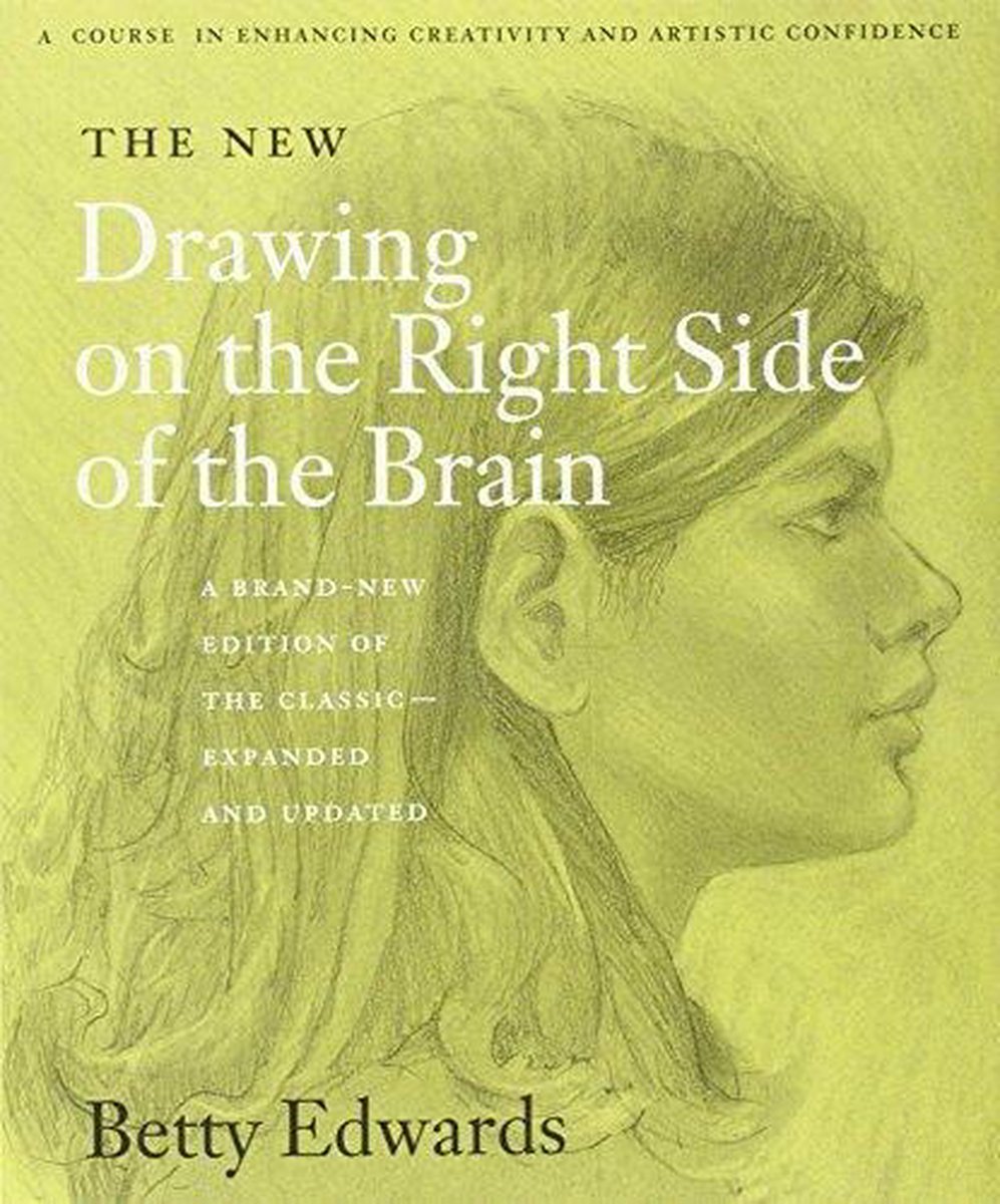 Drawing on the Right Side of the Brain, Betty Edwards