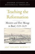 Oxford Studies in Historical Theology - Teaching the Reformation