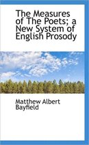 The Measures of the Poets; A New System of English Prosody
