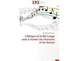 Omn.Univ.Europ.- L'Afrique Et La Rd.Congo Vues À Travers Les Chansons Et Les Danses