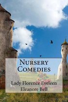 Nursery Comedies