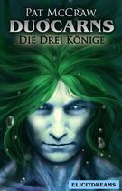 Duocarns - Die Drei Konige